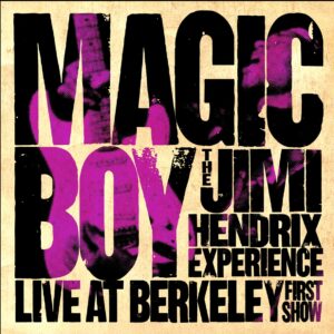 The Jimi Hendrix Experience - Magic Boy - Live At Berkeley, 1st Show (CD)
